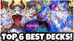 TOP 6 BEST DECKS for FUSION & LINK EVENT!