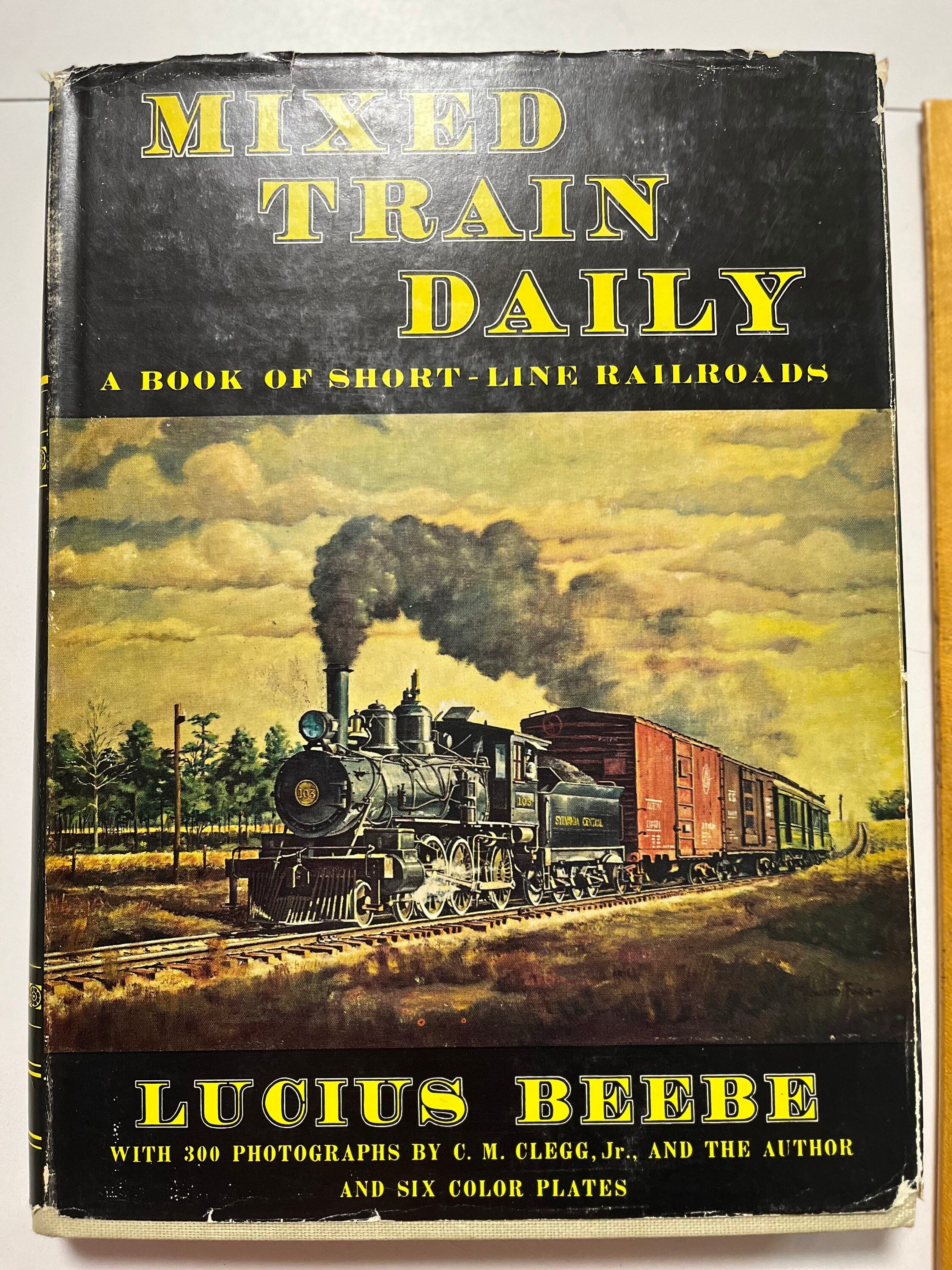 Mixed Train Daily A Book of Short-Line Railroads