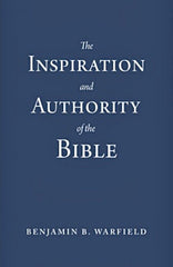 The Authority and Inspiration of Scripture