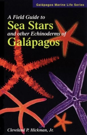 A Field Guide to Sea Stars & Other Echinoderms of Galapagos.