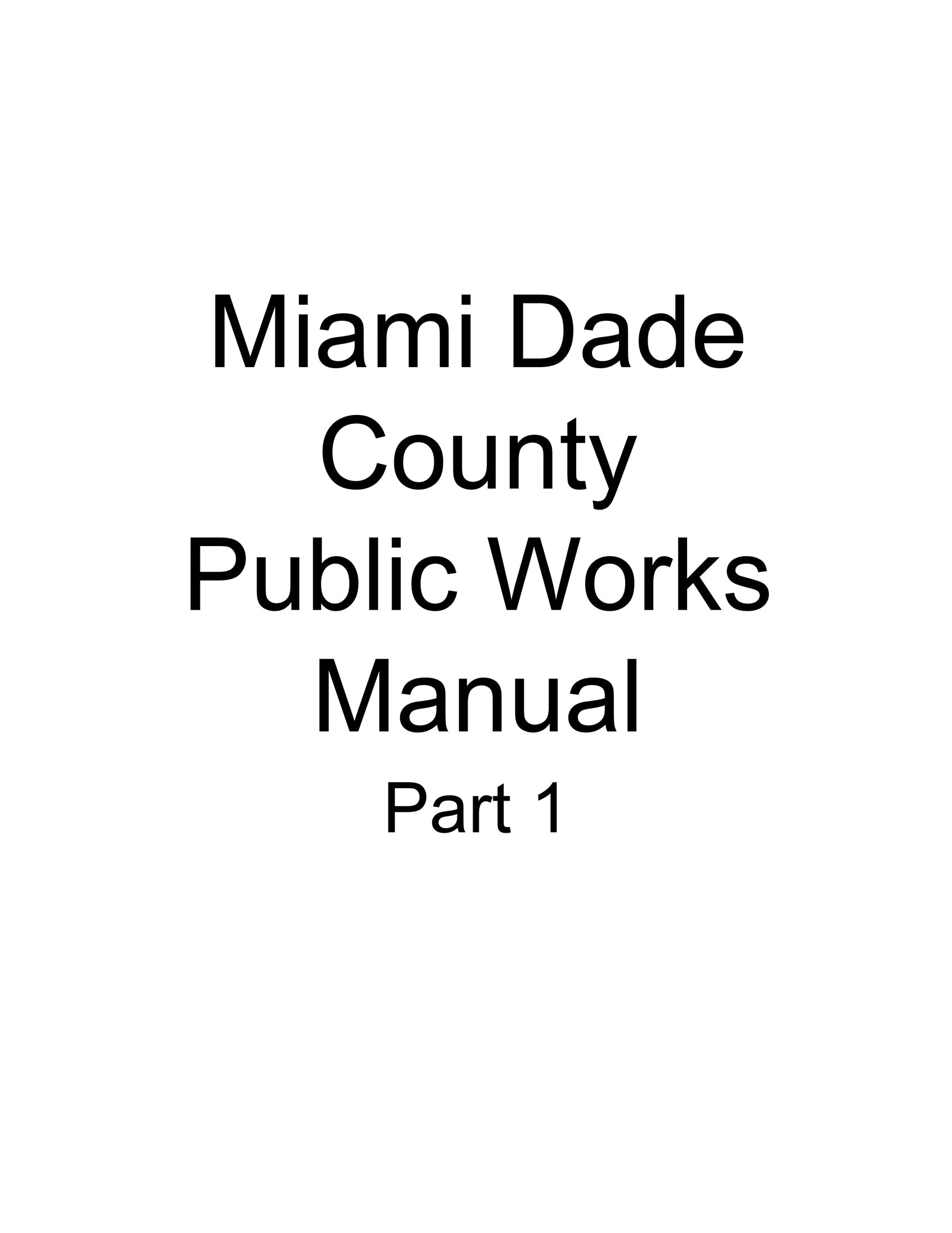 Cover of Miami-Dade County Public Works Manual Part 1 featuring standard details for construction projects