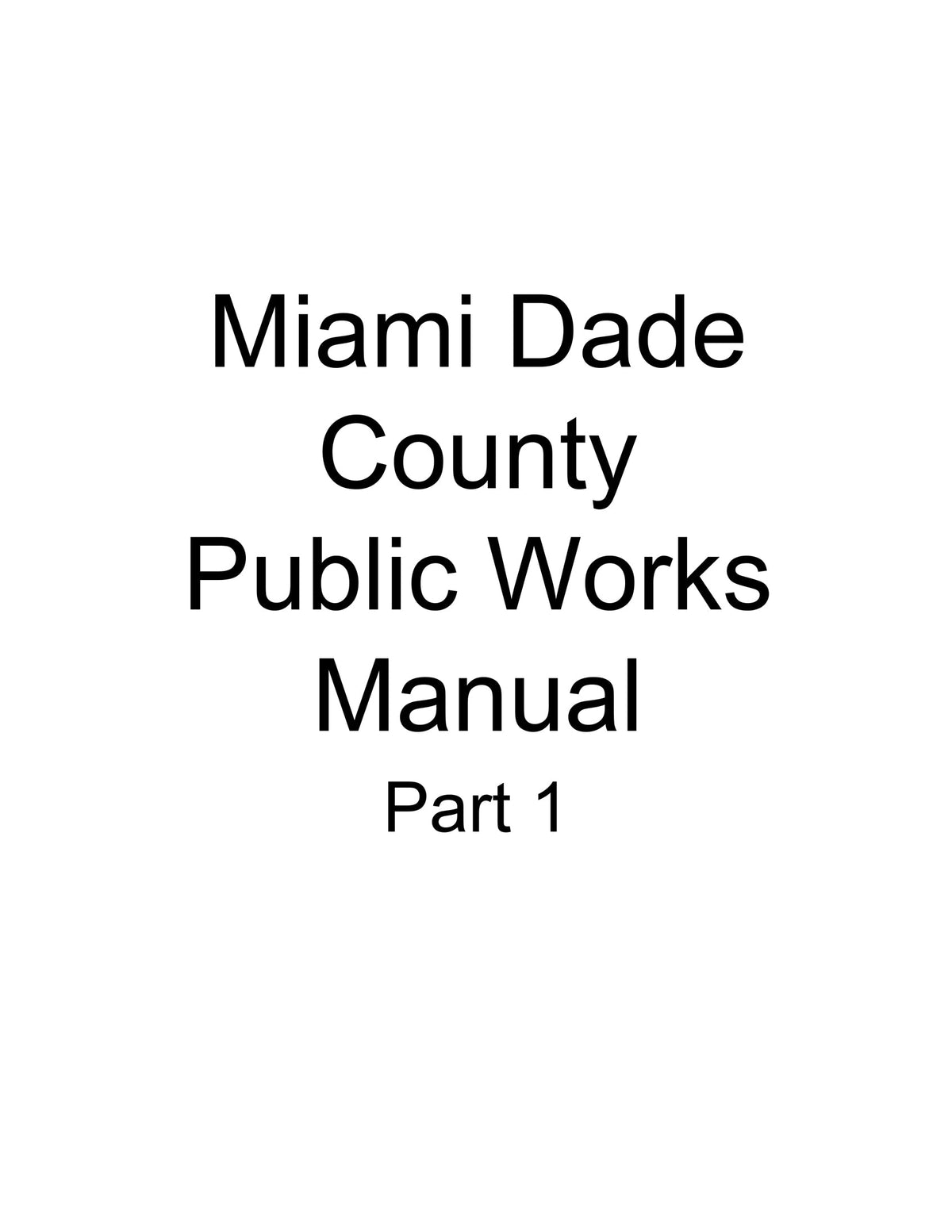 Cover of Miami-Dade County Public Works Manual Part 1 featuring standard details for construction projects