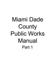 Cover of Miami-Dade County Public Works Manual Part 1 featuring standard details for construction projects