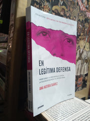 EN LEGETIMA DEFENSA POR ANA KATIRINA SUAREZ USADO POLITICA JUÁREZ