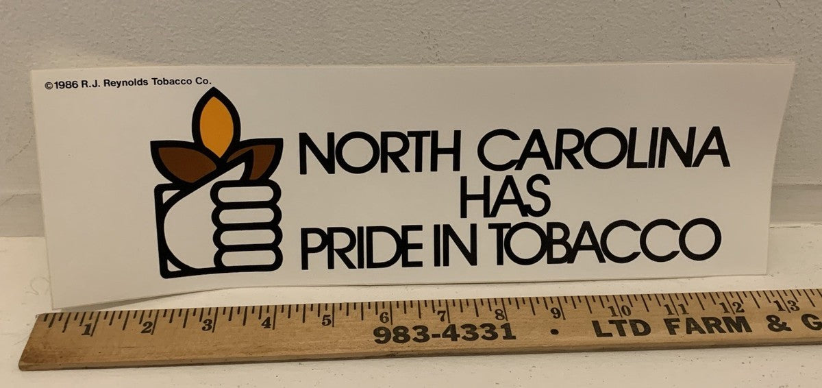 Rare RJ Reynolds Tobacco Bumper Sticker “North Carolina Has Pride In Tobacco”