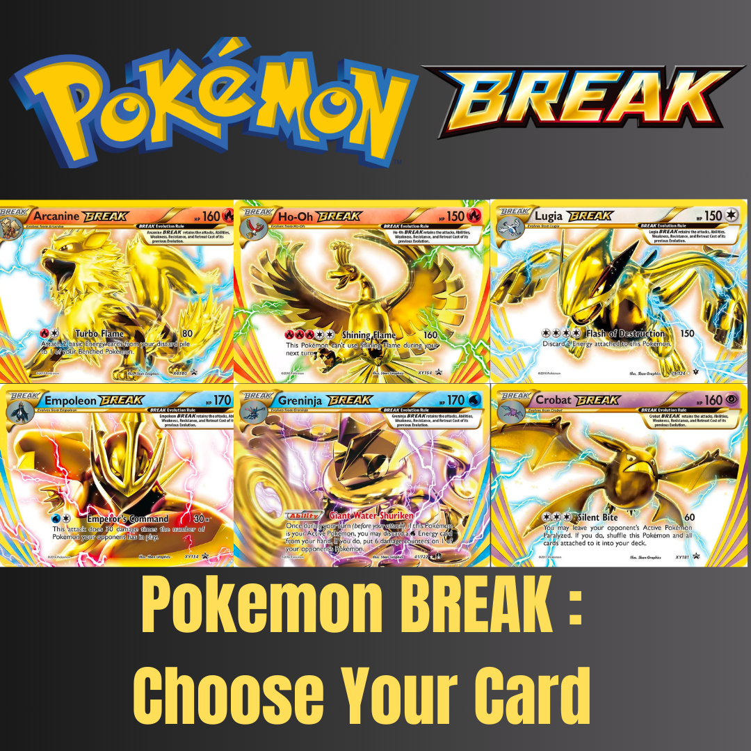 all the pokemon break cards Pokemon BREAK: Choose Your Card! Ultra Rare English Near Mint Huge Selection