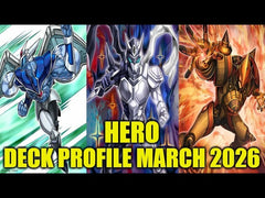 HERO DECK PROFILE (MARCH 2026) YU-GI-OH!