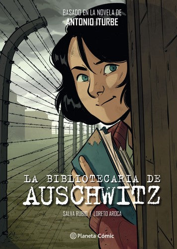 LA BIBLIOTECARIA DE AUSCHWITZ (NOVELA GRÁFICA) [Hardcover] ANTONIO ITURBE; SALVA RUBIO and LORETO AROCA