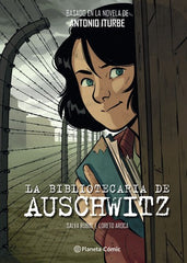 LA BIBLIOTECARIA DE AUSCHWITZ (NOVELA GRÁFICA) [Hardcover] ANTONIO ITURBE; SALVA RUBIO and LORETO AROCA