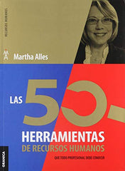 Las 50 herramientas de Recursos Humanos que todo profesional debe conocer (Nueva Edición) [Paperback] Alles, Martha